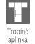 Tropine-aplinka|Tropine-aplinka